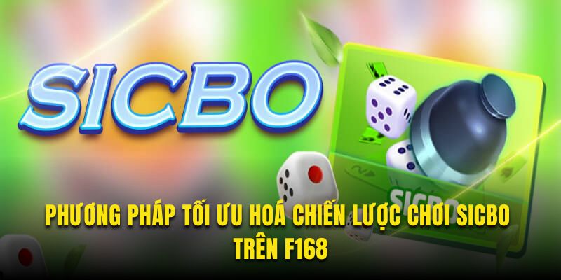 Phương Pháp Tối Ưu Hóa Chiến Lược Chơi Sicbo Trên F168 4 Phương Pháp Tối Ưu Hóa Chiến Lược Chơi Sicbo Trên F168