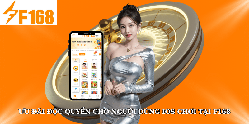 Ưu Đãi Độc Quyền Cho Người Dùng IOS Chơi Tại F168 4 Ưu Đãi Độc Quyền Cho Người Dùng IOS Chơi Tại F168